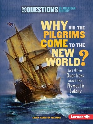 cover image of Why Did the Pilgrims Come to the New World?